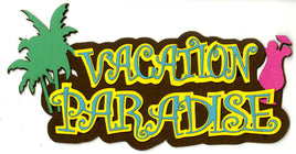 Vacation Paradise Chipboard Title