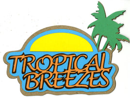 Tropical Breezes Chipboard Title